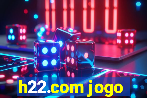 h22.com jogo